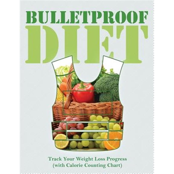 Pre-Owned Bulletproof Diet: Track Your Weight Loss Progress (with Calorie Counting Chart) (Paperback)