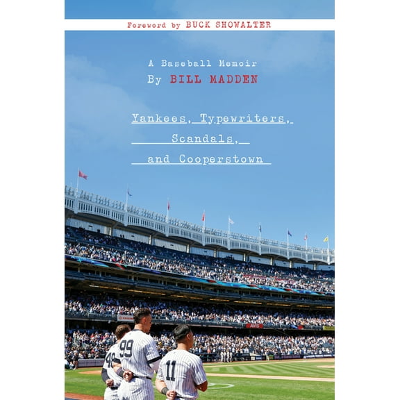 Yankees, Typewriters, Scandals, and Cooperstown: A Baseball Memoir, (Hardcover)