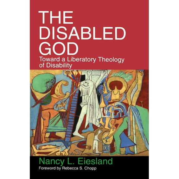 The Disabled God: Toward a Liberatory Theology of Disability, (Paperback)