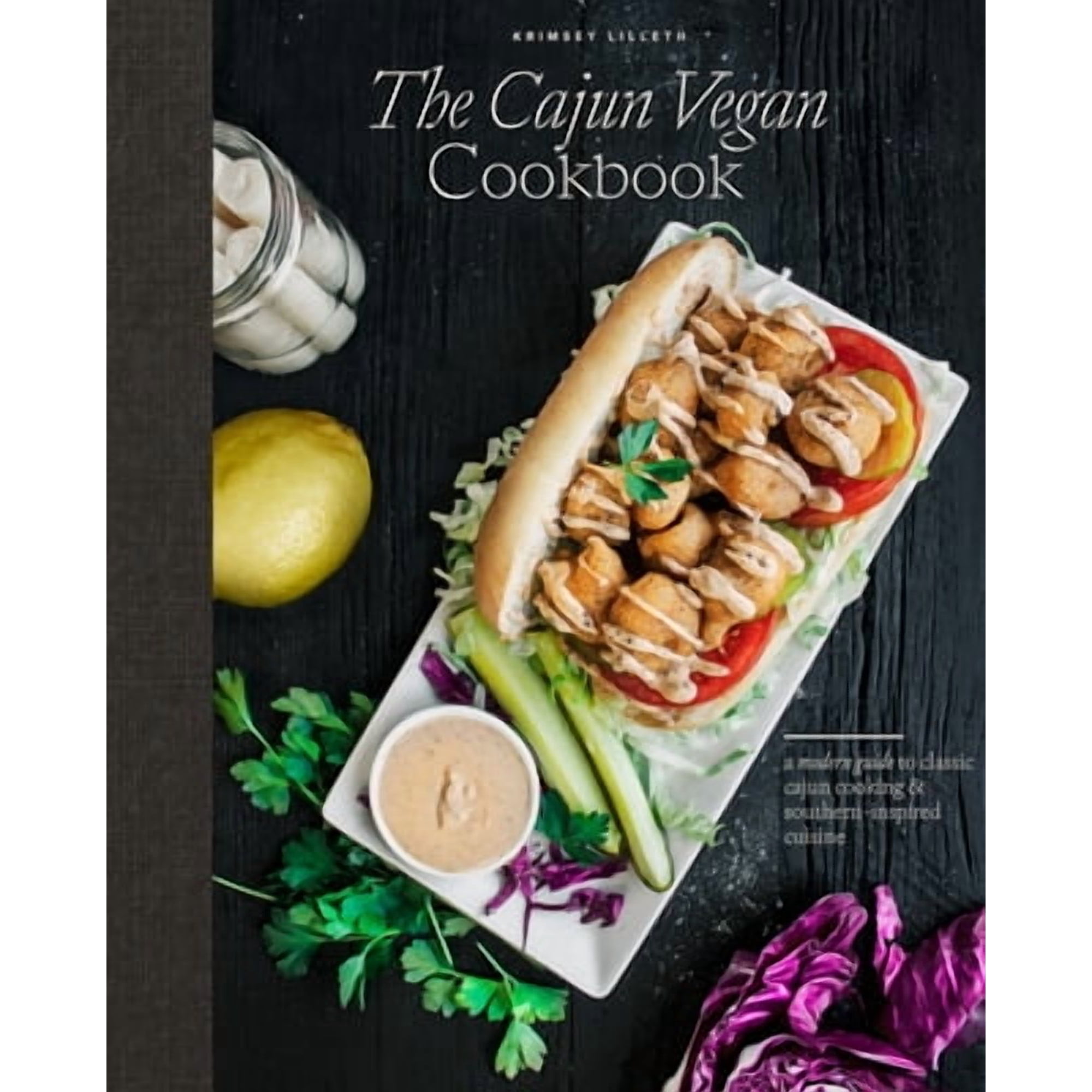 The Cajun Vegan Cookbook (Hardcover)