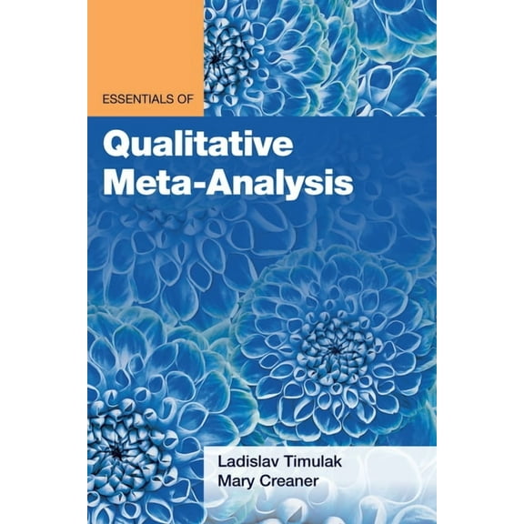 Essentials of Qualitative Methods Essentials of Qualitative Meta-Analysis, (Paperback)