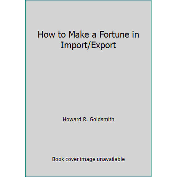 Pre-Owned How to Make a Fortune in Import/Export (Paperback) 0835929612 9780835929615