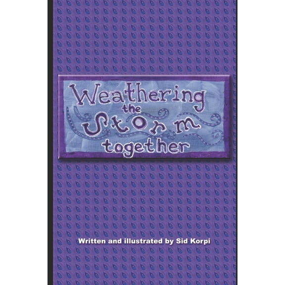 Weathering the Storm Together (Paperback)