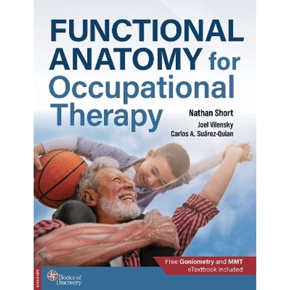 Pre-Owned Functional Anatomy for Occupational Therapy (Paperback) by Nathan Short, Joel A Vilensky, Carlos Andraes Suaarez-Quian