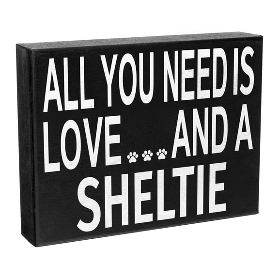 JennyGems Sheltie Sign, All You Need Is Love and a Sheltie, Wood Sign, 8x6 Inches, Sheltie Mom, Sheltie Gifts, Sheltie Decor, American Made