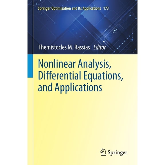Springer Optimization and Its Applicatio Nonlinear Analysis, Differential Equations, and Applications, Book 173, (Paperback)