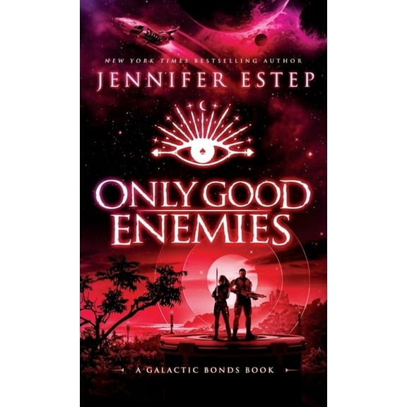 Galactic Bonds Only Good Enemies, Book 2, (Hardcover)