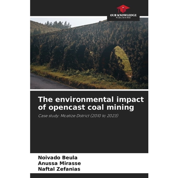 The environmental impact of opencast coal mining, (Paperback)