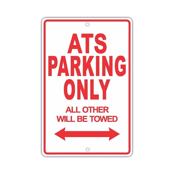 CADILLAC ATS Parking Only All Others Will Be Towed Ridiculous Funny Novelty Garage Aluminum Sign 8"x12" Plate
