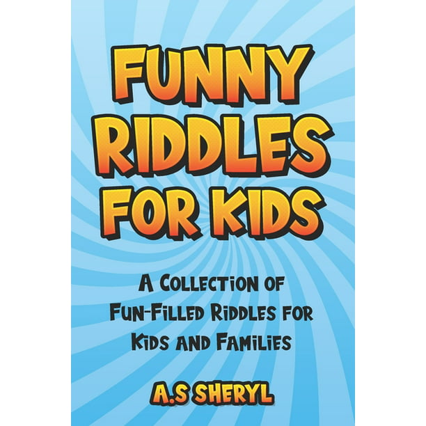 Funny Riddles for Kids : A Collection of Fun-Filled Riddles for Kids and  Families (Paperback) 