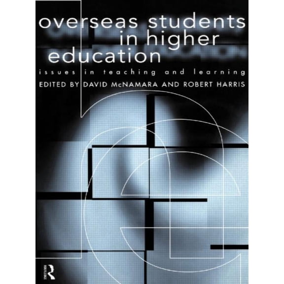Overseas Students in Higher Education: Issues in Teaching and Learning, (Paperback)