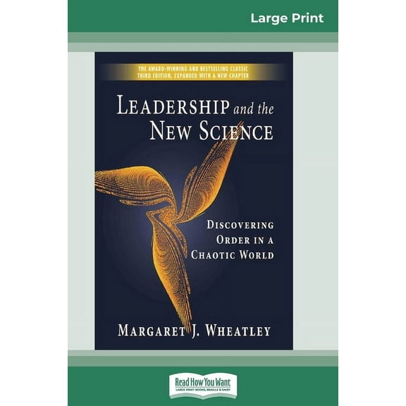 Leadership and the New Science: Discovering Order in a Chaotic World (16pt Large Print Edition), (Paperback)