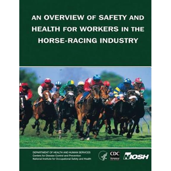 Pre-Owned An Overview of Safety and Health for Workers in the Horse-Racing Industry