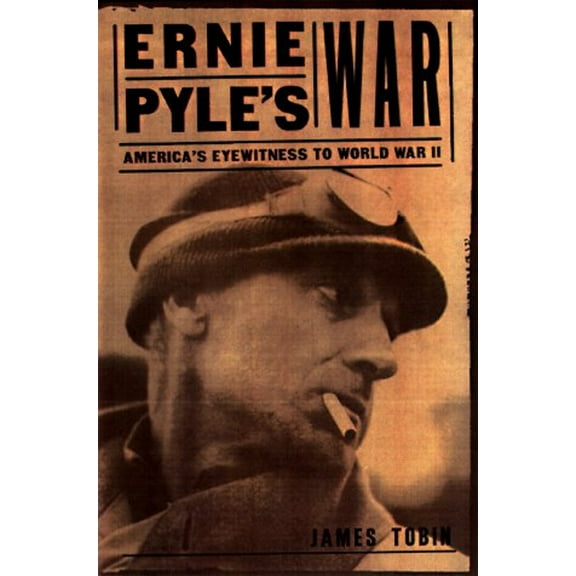 Pre-Owned Ernie Pyle's War : America's Eyewitness to World War II (Paperback) 9780700608973