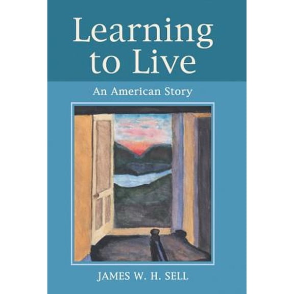 Learning to Live: An American Story (Hardcover)