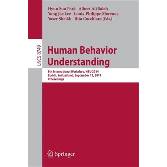 Pre-Owned Human Behavior Understanding: 5th International Workshop, Hbu 2014, Zurich, Switzerland, September 12, 2014, Proceedings (Paperback)