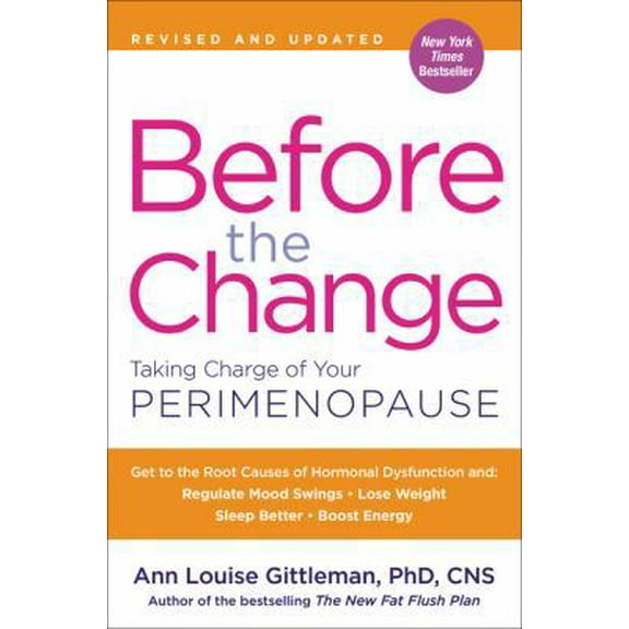 Pre-Owned Before the Change: Taking Charge of Your Perimenopause (Paperback) 0062642316 9780062642318