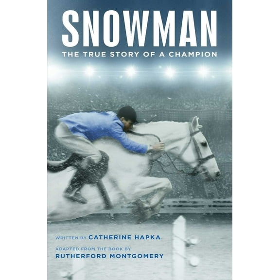 Pre-Owned Snowman: The True Story of a Champion (Hardcover) 1481478125 9781481478120
