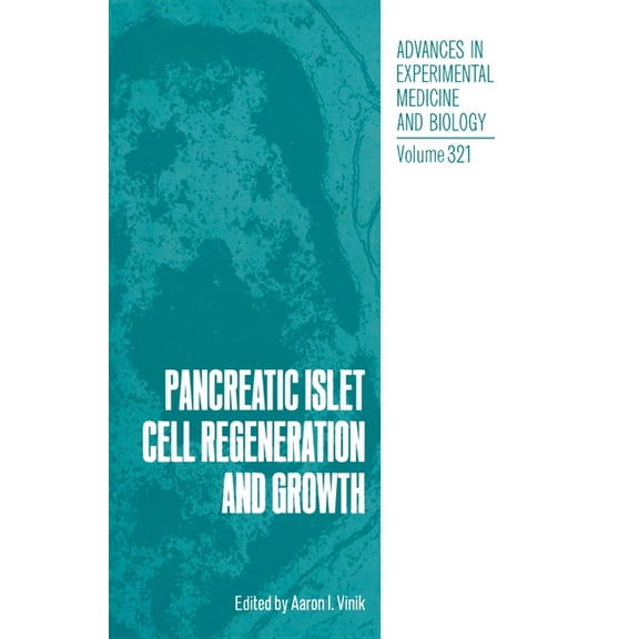Advances in Experimental Medicine & Biol Pancreatic Islet Cell Regeneration and Growth, Book 321, (Hardcover)