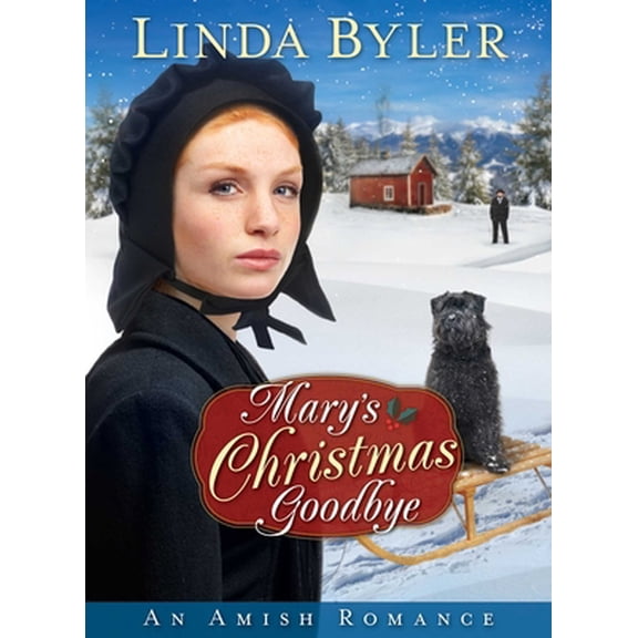 Pre-Owned Mary's Christmas Goodbye: An Amish Romance (Mass Market Paperback) 1680993666 9781680993660