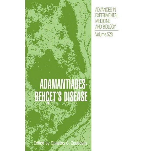 Advances in Experimental Medicine and Bi Adamantiades-Behçet's Disease, Book 528, (Hardcover)