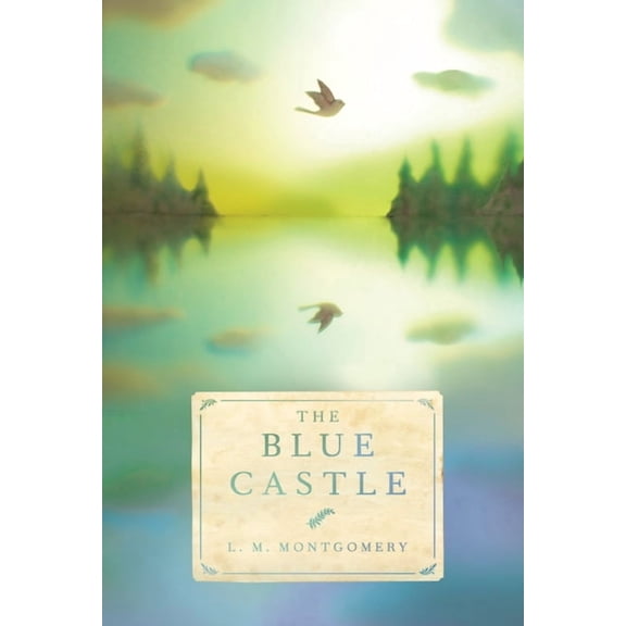 The Blue Castle, (Paperback)