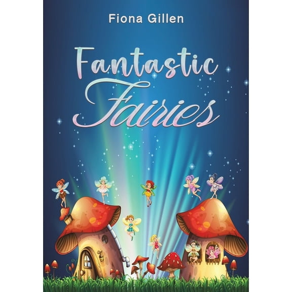 Fantastic Fairies, (Paperback)