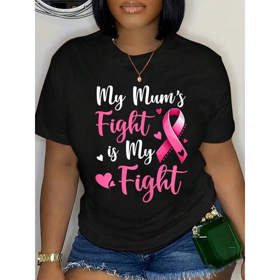 100% Cotton My Mum's Fight Is My Fight Pink Breast Cancer Awareness T-Shirt Women's Men's Graphic Tee Casual Tops