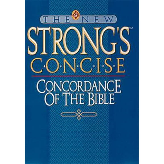 Pre-Owned New Strong's Concise Concordance of the Bible: Revised Edition (Paperback) 078526003X 9780785260035