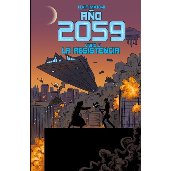 Año 2059 Año 2059: La Resistencia, Book 3, (Paperback)
