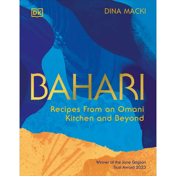 Bahari: Recipes from an Omani Kitchen and Beyond, (Hardcover)