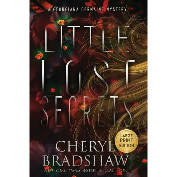 Georgiana Germaine Little Lost Secrets, Large Print Edition, Book 2, (Paperback)