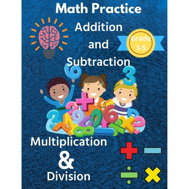 math practice with addition subtraction multiplication division grade 3 5 math worksheets with 2000 problems for kids paperback walmart com