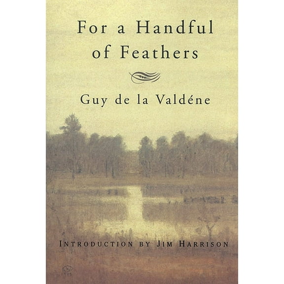 For a Handful of Feathers, (Paperback)