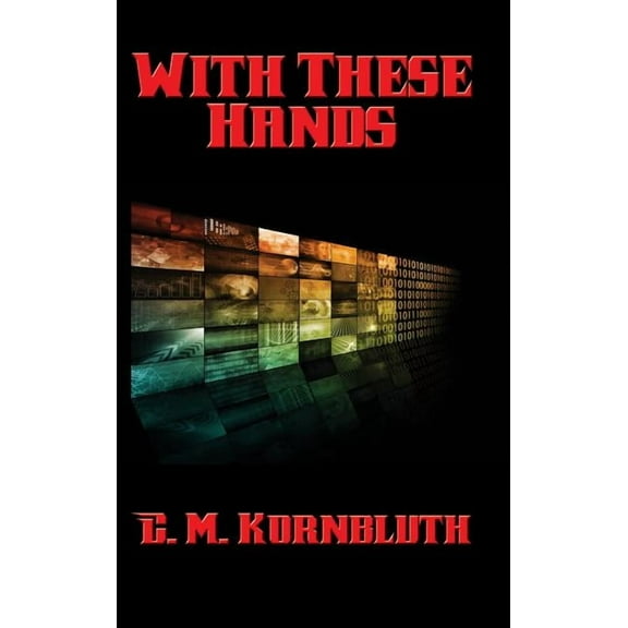 With These Hands: A Positronic Book, (Hardcover)