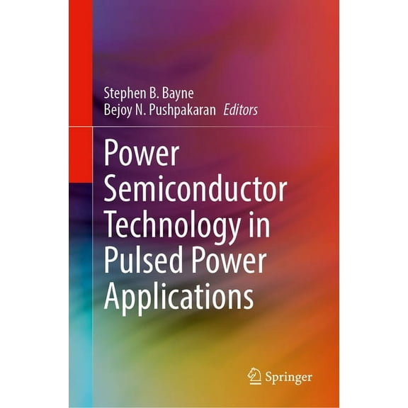 Power Semiconductor Technology in Pulsed Power Applications, (Hardcover)