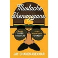 thumbnail image 1 of Mustache Shenanigans: Making Super Troopers and Other Adventures in Independent Film, 1 of 1