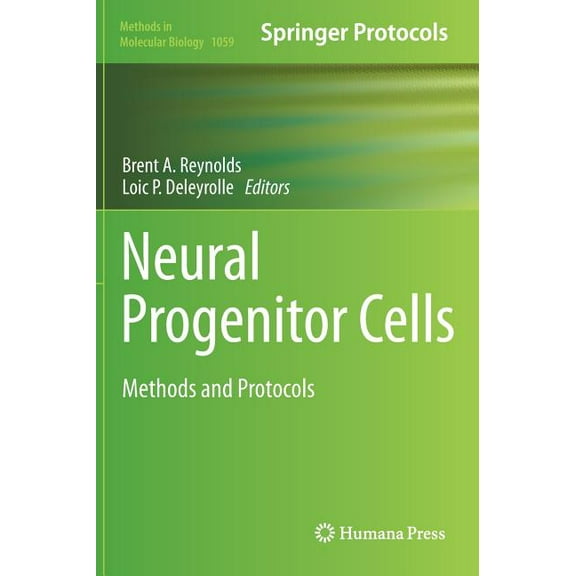 Methods in Molecular Biology Neural Progenitor Cells: Methods and Protocols, Book 1059, (Hardcover)