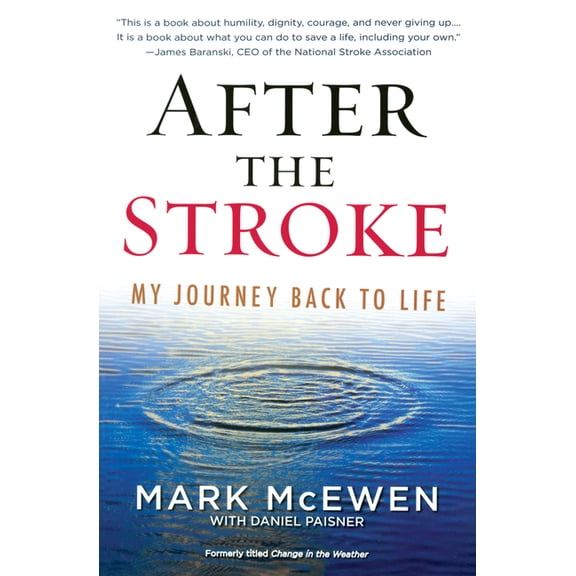 After the Stroke: My Journey Back to Life, (Paperback)