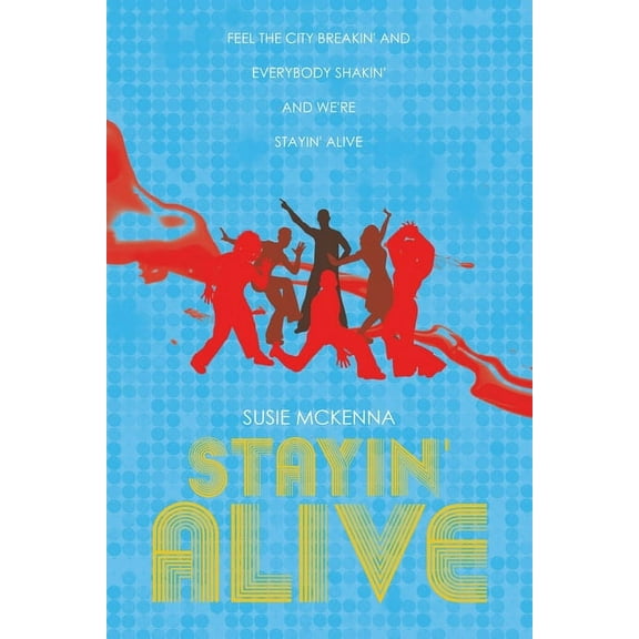Stayin' Alive, (Paperback)