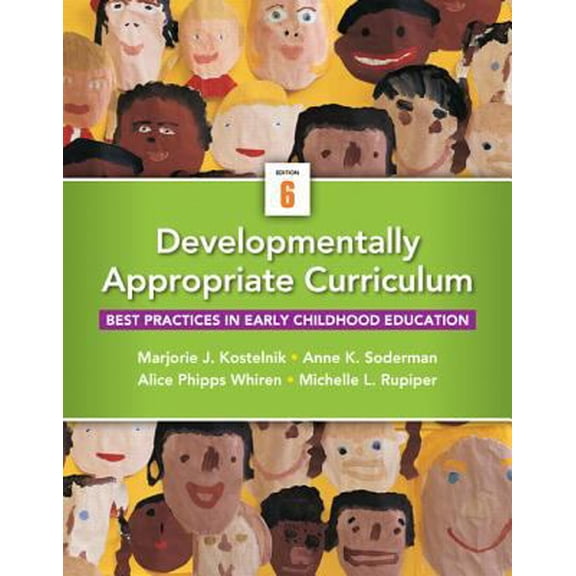 Pre-Owned Developmentally Appropriate Curriculum: Best Practices in Early Childhood Education (6th Edition) (Paperback) 0133351777 9780133351774