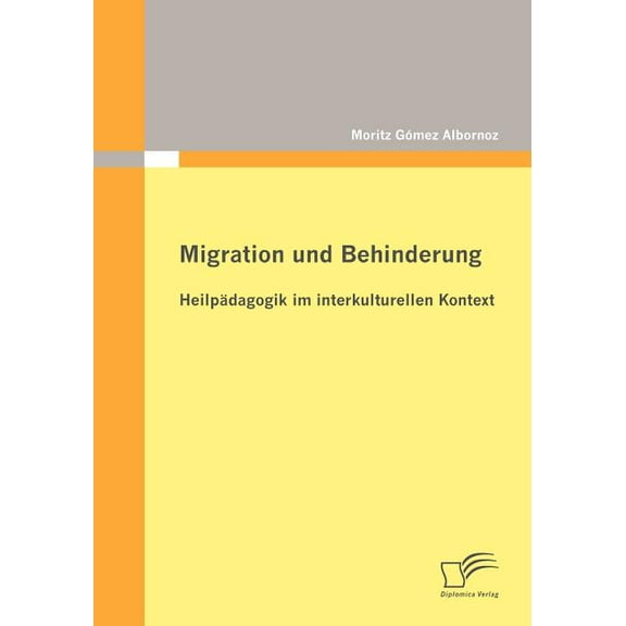 Migration und Behinderung: HeilpÃ¤dagogik im interkulturellen Kontext, (Paperback)