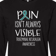 thumbnail image 4 of Inktastic Trigeminal Neuralgia Awareness Pain Isn't Always Visible Long Sleeve T-Shirt, 4 of 5