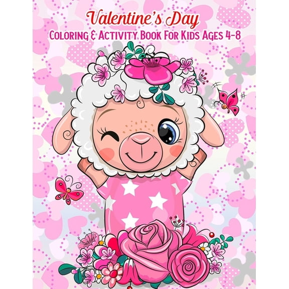 Valentine's Day Coloring & Activity Book For Kids Ages 4-8: Fun Activities Workbook Game For Everyday Learning (Coloring, (Paperback)