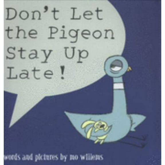 Pre-Owned Don't Let the Pigeon Stay Up Late! (Paperback) by Mo Willems