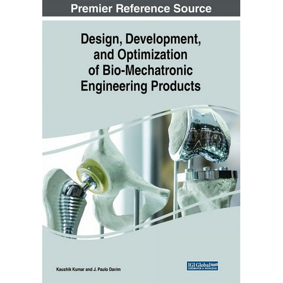 Design, Development, and Optimization of Bio-Mechatronic Engineering Products (Paperback)