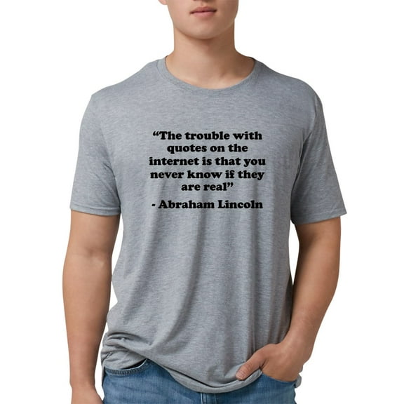 CafePress - The Trouble With The Internet Men's Deluxe T Shirt - Mens Tri-blend T-Shirt
