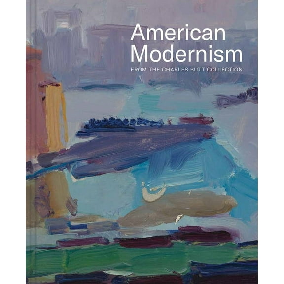 American Modernism from the Charles Butt Collection, (Hardcover)