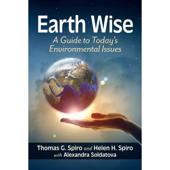 Earth Wise: A Guide to Today's Environmental Issues, (Paperback)