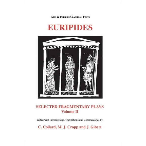 Aris & Phillips Classical Texts Euripides: Selected Fragmentary Plays Vol II, (Paperback)